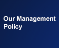 Our Management Policy
