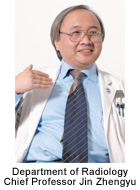 Department of Radiology  Chief Professor Jin Zhengyu