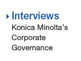 Interviews Konica Minolta’s Corporate Governance
