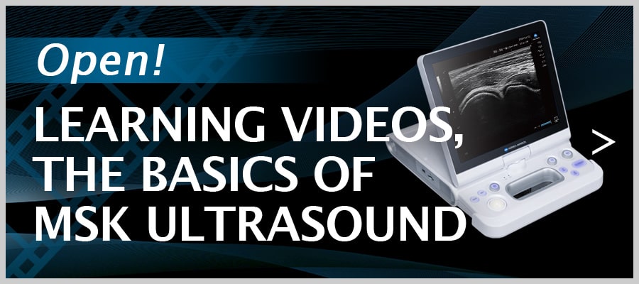 OPEN LEARNING VIDEO, THE BASIC OF MSK ULTRASOUND