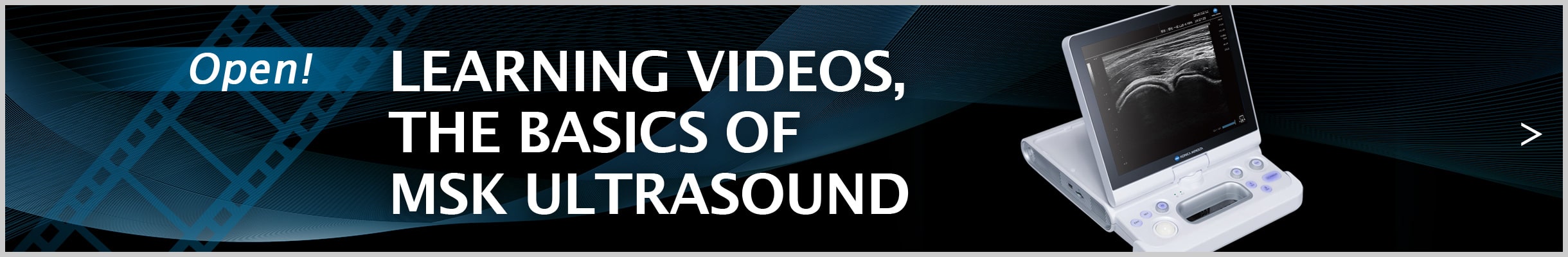 -OPEN!- LEARNING VIDEOS, THE BASICS OF MSK ULTRASOUND