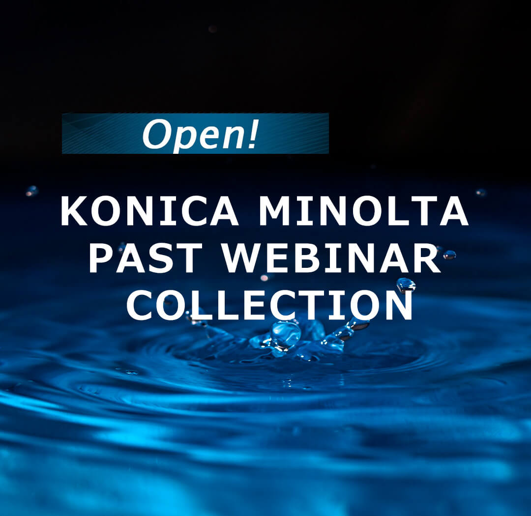 -OPEN!- KONICA MINOLTA PAST WEBINAR COLLECTION