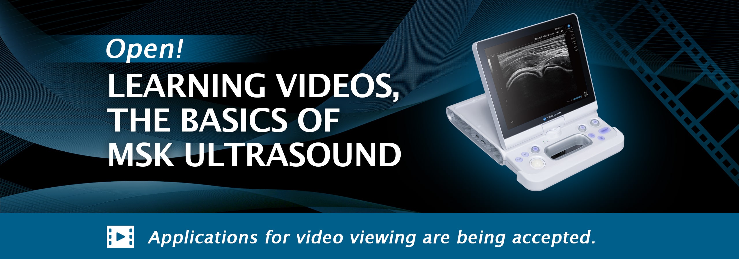 Open! LEARNING VIDEOS, THE BASICS OF MSK ULTRASOUND - Applications for video viewing are being accepted.