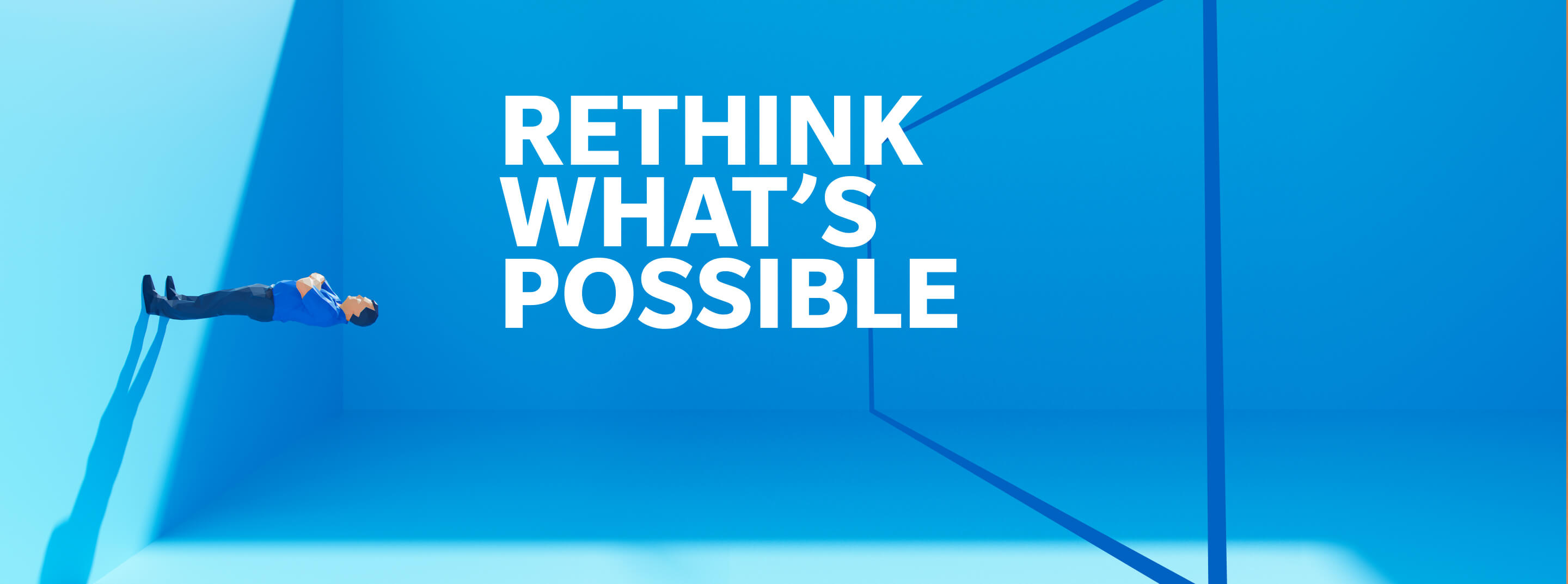 RETHINK WHAT'S POSSIBLE.