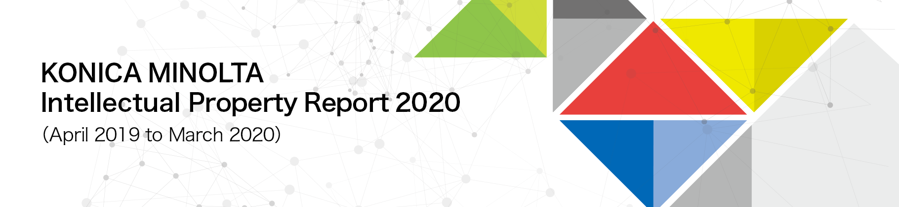 Intellectual Property Report 2020(April 2019 to March 2020)